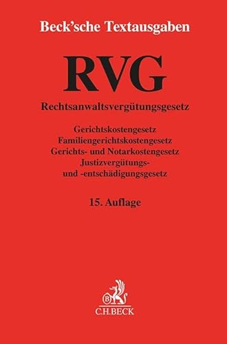 RVG: Rechtsanwaltsvergütungsgesetz, Gerichtskostengesetz, Familiengerichtskostengesetz, Gerichts- und Notarkostengesetz, Justizvergütungs- und ... 1. Januar 2025 (Beck'sche Textausgaben) von C.H.Beck