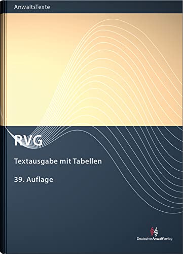RVG: Textausgabe mit Tabellen (Anwaltstexte) von Deutscher Anwaltverlag Gm