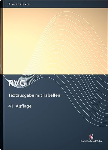 RVG: Textausgabe mit Tabellen (RVG Textausgaben) von Deutscher Anwaltverlag & Institut der Anwaltschaft GmbH