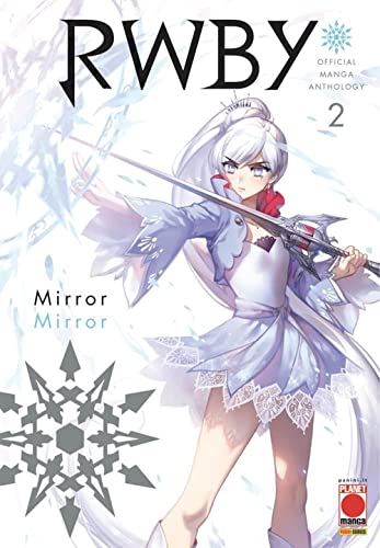RWBY. Official manga anthology. Mirror mirror (Vol. 2) (Planet manga)
