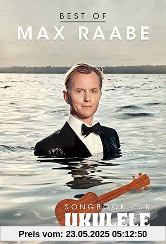 Raabe Max Best Of -Für Ukulele-: Songbook für Ukulele