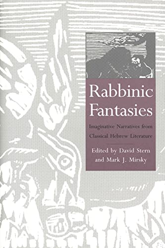 Rabbinic Fantasies: Imaginative Narratives from Classical Hebrew Literature (Yale Judaica Series) von Yale University Press