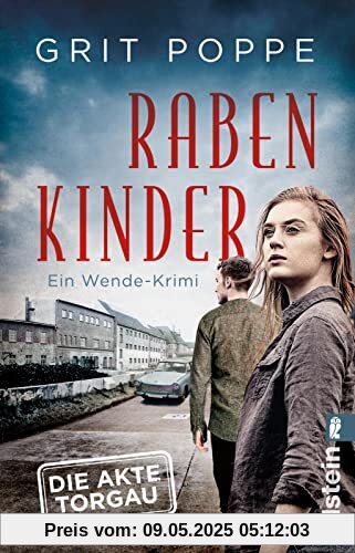 Rabenkinder: Kriminalroman | Der ungewöhnlichste Krimi des Jahres: eine Ostdeutsche und ein Westdeutscher ermitteln in der Zeit nach dem Mauerfall