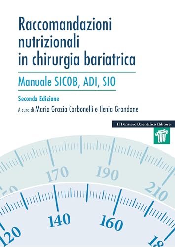 Raccomandazioni nutrizionali in chirurgia bariatrica. Manuale SICOB, ADI, SIO (Mappe) von Il Pensiero Scientifico