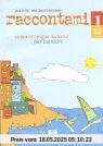 Raccontami. Corso di lingua italiana per bambini: raccontami 1: corso di lingua italiana per bambini / Libro - Kursbuch