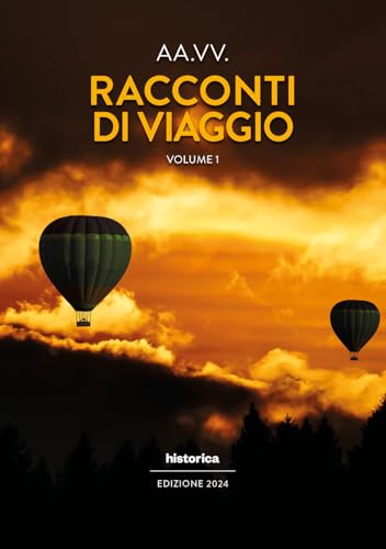 Racconti di viaggio (Vol. 1) von Historica Edizioni