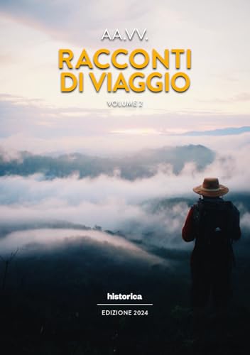 Racconti di viaggio (Vol. 2) von Historica Edizioni