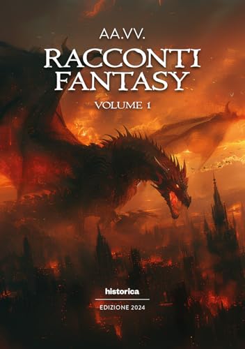 Racconti fantasy 2024 (Vol. 1) von Historica Edizioni