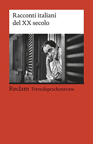 Racconti italiani del XX secolo: Italienischer Text mit deutschen Worterklärungen. B2 (GER) (Reclams Universal-Bibliothek)