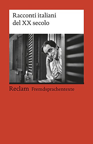 Racconti italiani del XX secolo. Italienischer Text mit deutschen Worterklärungen. B2 (GER): Originalversion mit Erläuterungen (Reclams Universal-Bibliothek)
