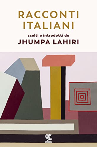 Racconti italiani scelti e introdotti da Jhumpa Lahiri (Narratori della Fenice)