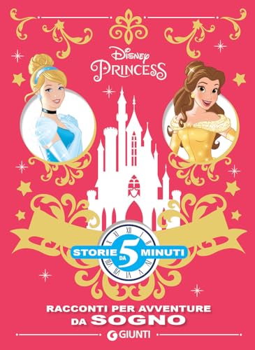 Racconti per avventure da sogno. Principesse (Storie da 5 minuti)