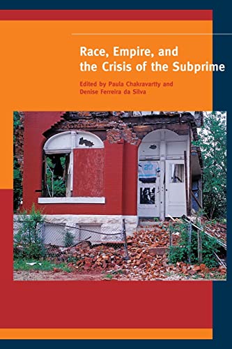 Race, Empire, and the Crisis of the Subprime (Special Issue of American Quarterly)