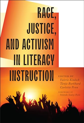 Race, Justice, and Activism in Literacy Instruction (Language and Literacy)
