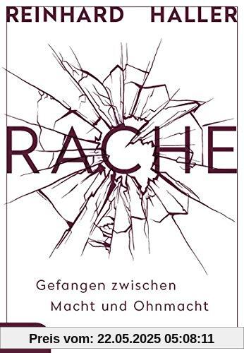 Rache: Gefangen zwischen Macht und Ohnmacht Rache: Gefangen zwischen Macht und Ohnmacht