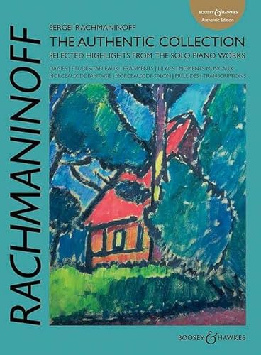 Rachmaninoff: The Authentic Collection: Selected Highlights from the Solo Piano Works. Klavier.: The Authentic Collection: Highlights from the Solo ... (Russian Piano Classics (Authentic Edition))