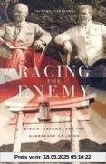 Racing the Enemy: Stalin, Truman, and the Surrender of Japan