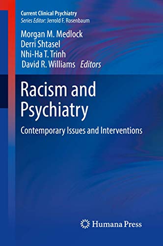 Racism and Psychiatry: Contemporary Issues and Interventions (Current Clinical Psychiatry) von Springer