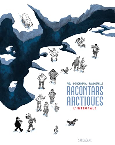Racontars Arctiques - L'intégrale: Édition 2022
