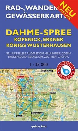 Rad-, Wander- und Gewässerkarte Dahme-Spree: Köpenick, Erkner, Königs Wusterhausen: Mit Großem Müggelsee, Rüdersdorf, Grünheide, Gosen, Friedersdorf, ... Berlin/Brandenburg: Maßstab 1:35.000)