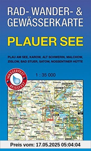 Rad-, Wander- und Gewässerkarte Plauer See: Mit Plau am See, Karow, Alt Schwerin, Malchow, Bad Stuer, Satow, Nossentiner Hütte. Maßstab 1:35.000. ... Gewässerkarten Mecklenburgische Seenplatte)
