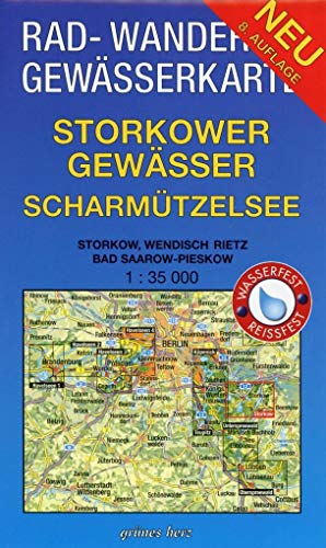 Rad-, Wander- und Gewässerkarte Storkower Gewässer, Scharmützelsee: Mit Storkow, Wendisch Rietz, Bad Saarow-Pieskow. Maßstab 1:35.000. Wasser- und ... Berlin/Brandenburg: Maßstab 1:35.000)