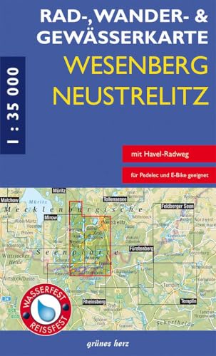 Rad-, Wander- und Gewässerkarte Wesenberg, Neustrelitz – Havel von Ratzeburg bis zum Röblinsee: Mit Ortsplan Wesenberg. Mit Userin, Zwenzow, Groß und ... Rad-, Wander- und Gewässerkarten, 1:35.000) von grünes herz