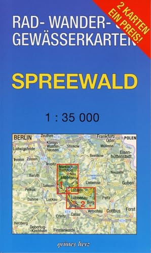 Rad-, Wander- und Gewässerkarten-Set: Spreewald: Mit den Karten: "Oberspreewald" und "Unterspreewald". Maßstab 1:35.000. Wasser- und reißfeste Karten. ... Berlin/Brandenburg: Maßstab 1:35.000) von Verlag grnes Herz