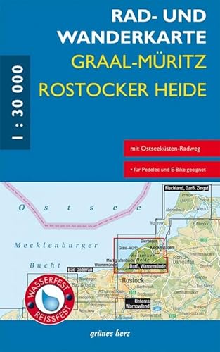 Rad- und Wanderkarte Graal-Müritz, Rostocker Heide: Mit Warnemünde, Markgrafenheide, Gelbensande, Rövershagen, Klockenhagen, Dierhagen. Maßstab 1:30.000. Wasser- und reißfest. von Verlag grünes Herz