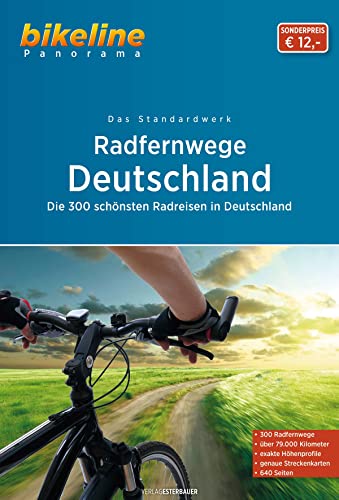 RadFernWege Deutschland: Das Standardwerk - Die 300 schönsten Radfernwege Deutschlands (bikeline Panorama) von Esterbauer