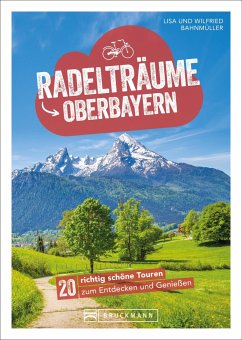 Radelträume in Oberbayern von Bruckmann