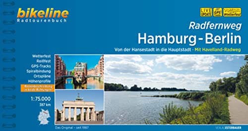 Radfernweg Hamburg-Berlin: Von der Hansestadt in die Hauptstadt. Mit Havelland-Radweg. 387 km, 1:75.000, wetterfest/reißfest, GPS-Tracks Download, LiveUpdate (Bikeline Radtourenbücher) von Esterbauer GmbH