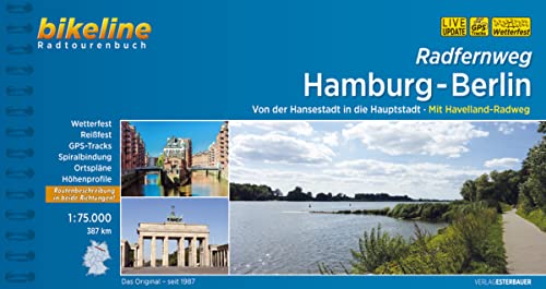 Radfernweg Hamburg-Berlin: Von der Hansestadt in die Hauptstadt. Mit Havelland-Radweg. 387 km, 1:75.000, wetterfest/reißfest, GPS-Tracks Download, LiveUpdate (Bikeline Radtourenbücher)
