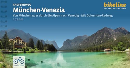 Radfernweg München-Venezia: Von München quer durch die Alpen nach Vendig • Mit Dolomiten-Radweg, 1:75.000, 600 km, GPS-Tracks Download, LiveUpdate (Bikeline Radtourenbücher) von Esterbauer