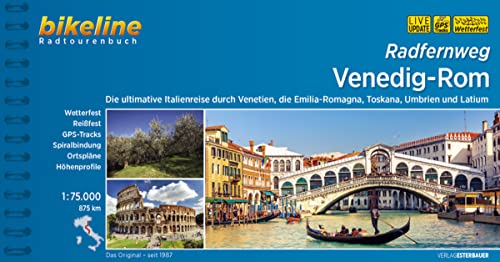 Radfernweg Venedig-Rom: Die ultimative Italienreise durch Venetien, die Emilia-Romagna, Toskana, Umbrien und Latium, 1:75.000, 875 km, ... LiveUpdate (Bikeline Radtourenbücher) von Esterbauer GmbH