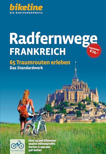 Radfernwege Frankreich: 65 Traumrouten erleben – Das Standardwerk, 1:500.000 (bikeline Panorama) von Esterbauer