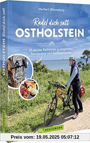 Radführer Ostholstein – Radel dich satt Ostholstein: 25 leichte Radtouren zu originellen Restaurants und Ausflugslokalen. 25 Halb- und Ganztagestouren zwischen Kiel und Lübeck Radführer Ostholstein – Radel dich satt Ostholstein: 25 leichte Radtouren zu originellen Restaurants und Ausflugslokalen. 25 Halb- und Ganztagestouren zwischen Kiel und Lübeck