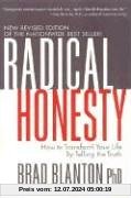 Radical Honesty: How to Transform Your Life by Telling the Truth