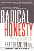 Radical Honesty: How to Transform Your Life by Telling the Truth