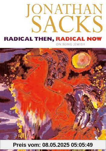 Radical Then, Radical Now: On Being Jewish: The Legacy of the World's Oldest Religion: (Continuum Compacts)