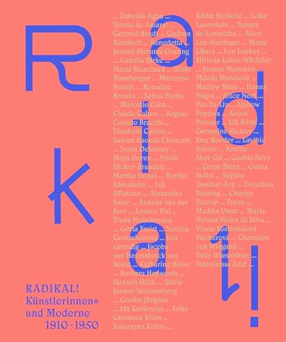 Radikal! Künstlerinnen und Moderne 1910–1950