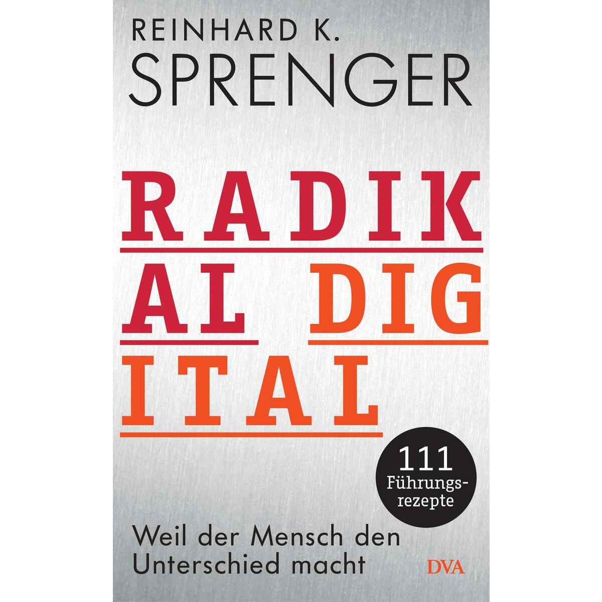 Radikal digital von DVA Dt.Verlags-Anstalt