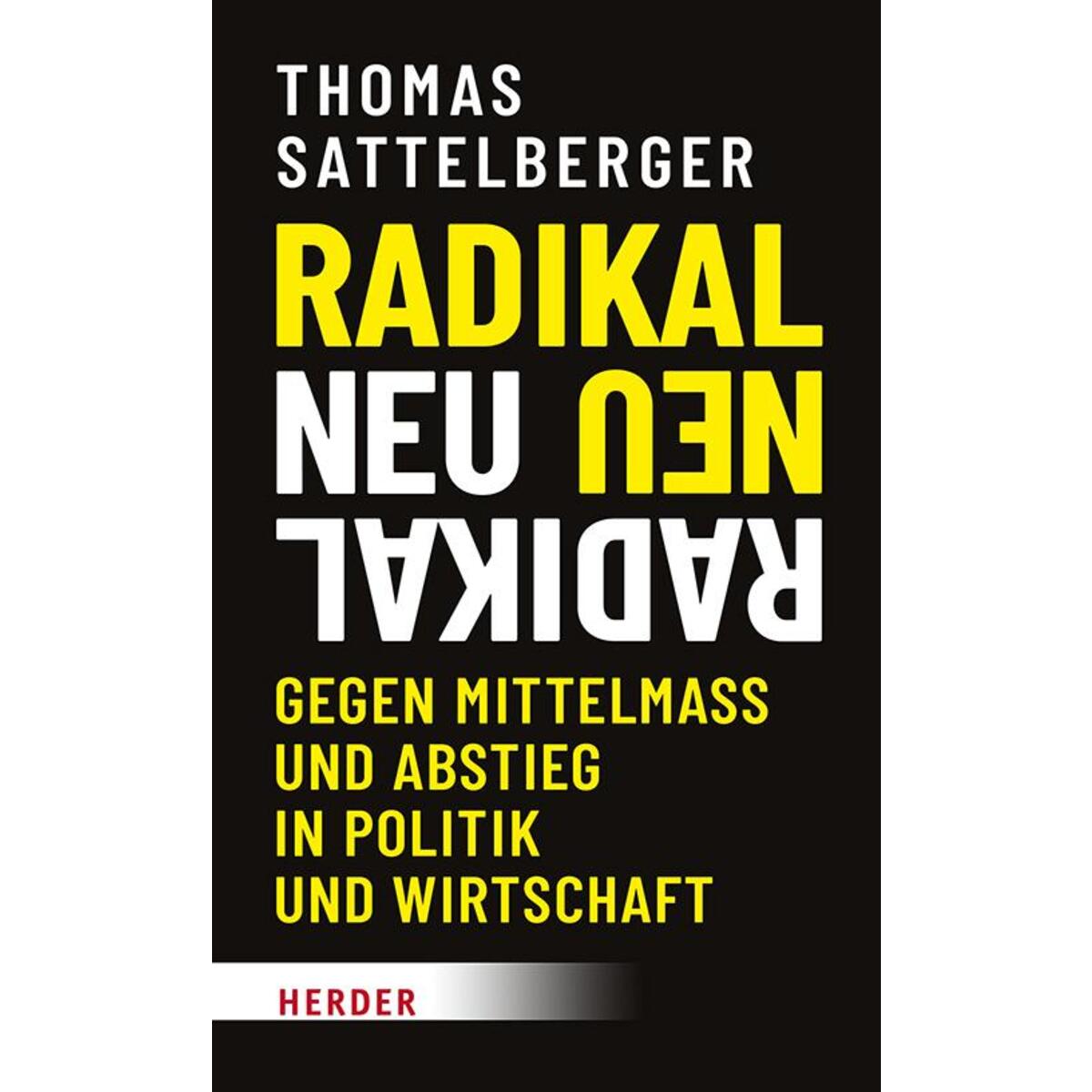 Radikal neu von Herder Verlag GmbH