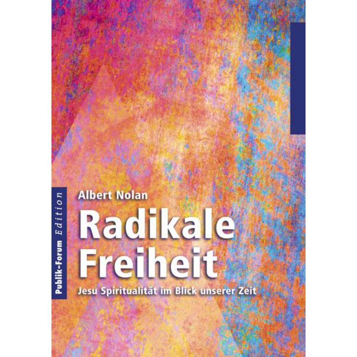 Radikale Freiheit von Publik-Forum Verlags GmbH