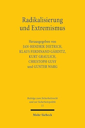 Radikalisierung und Extremismus: Aufgabenfelder und Herausforderungen der Nachrichtendienste (SRSP, Band 11) von Mohr Siebeck