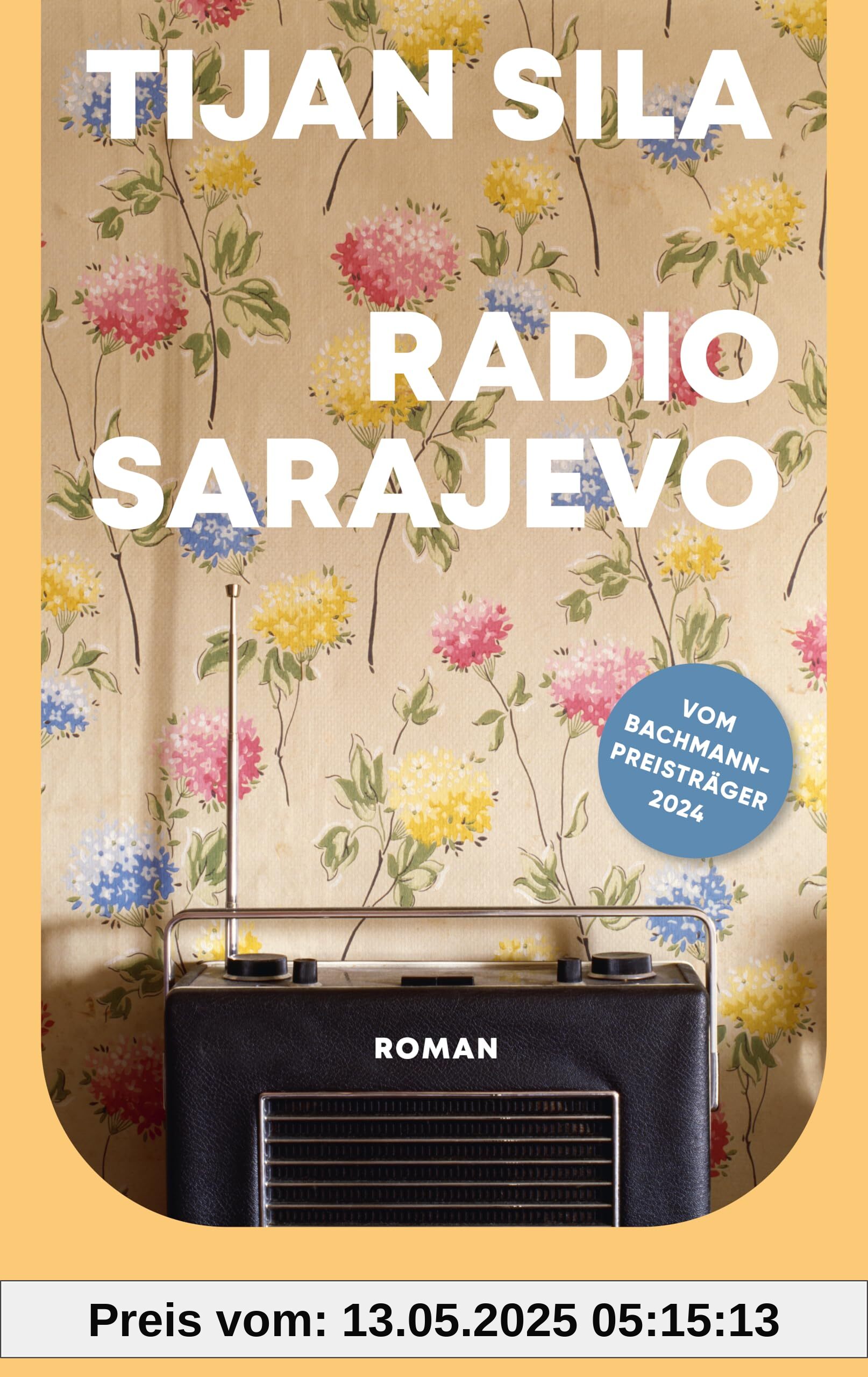 Radio Sarajevo: Roman | Roman des Ingeborg-Bachmann-Preisträgers 2024