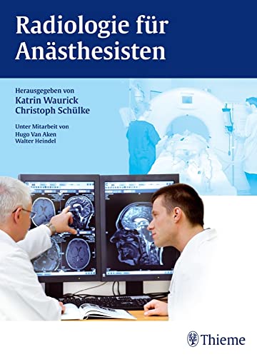 Radiologie für Anästhesisten von Thieme