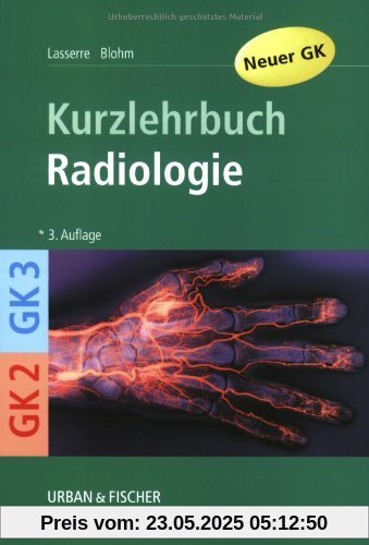 Radiologie: Kurzlehrbuch zu GK 2 und GK 3