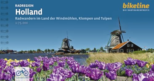 Radregion Holland: Radwandern im Land der Windmühlen, Klompen und Tulpen, 1.000 km, 1:75.000, 20 Touren, GPS-Tracks Download, LiveUpdate (Bikeline Radtourenbücher)