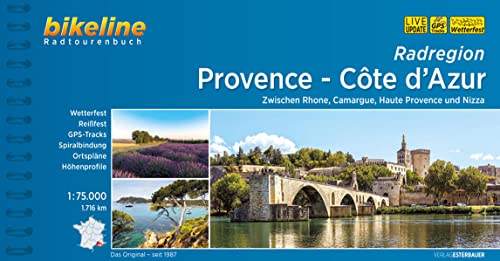 Radregion Provence - Côte d’Azur: Zwischen Rhone, Carmague, Haute Provence und Nizza, 1:75.000, 1.716 km, wetterfest/reißfest, GPS-Tracks Download, LiveUpdate (Bikeline Radtourenbücher)